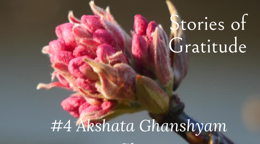 #storiesofgratitude – Akshata  Ghure