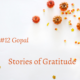 #storiesofgratitude – Gopal