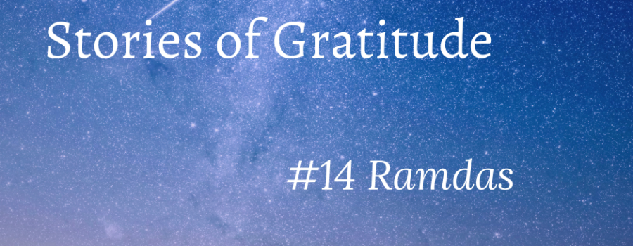 #storiesofgratitude – Ramdas